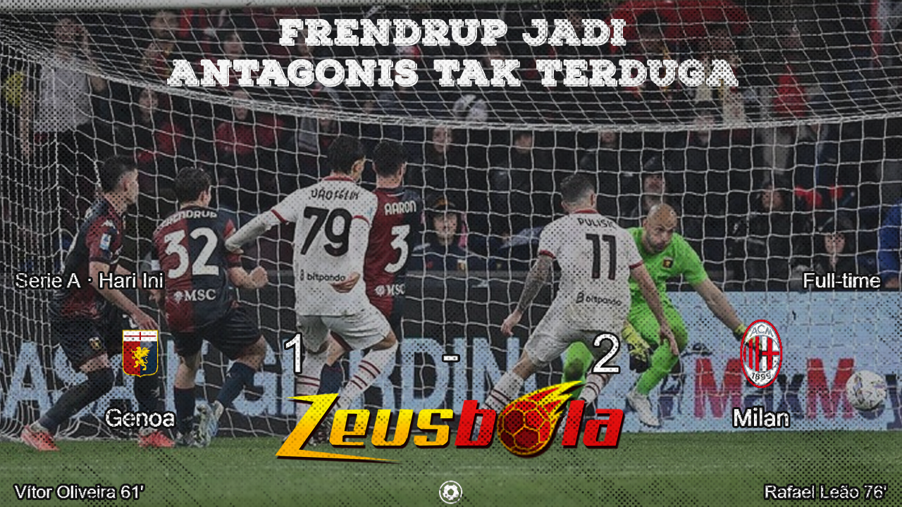 Frendrup Jadi Antagonis Tak Terduga AC Milan Bangkit dan Kunci Kemenangan Dramatis Atas Genoa
