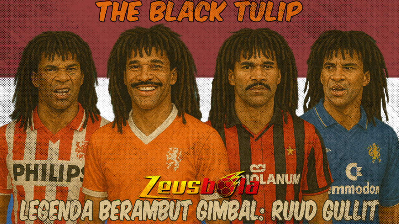 Legenda Berambut Gimbal Ruud Gullit, Arsitek Total Football yang Mengguncang Dunia Sepak Bola