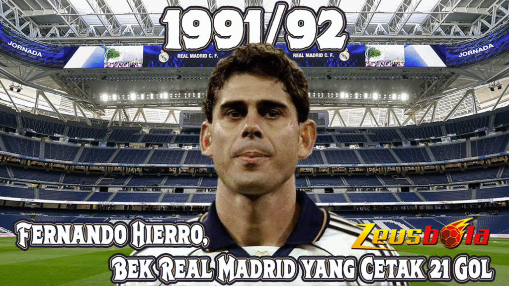 Gila! Fernando Hierro, Bek Real Madrid yang Cetak 21 Gol dan Kalahkan Striker Legendaris LaLiga