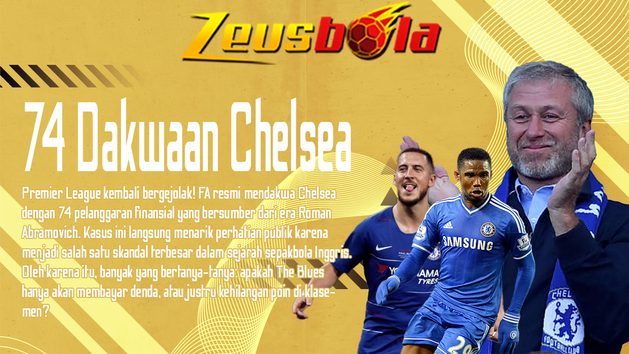 Chelsea Diguncang 74 Dakwaan FA Skandal Finansial Era Abramovich Bisa Bikin The Blues Kehilangan Poin