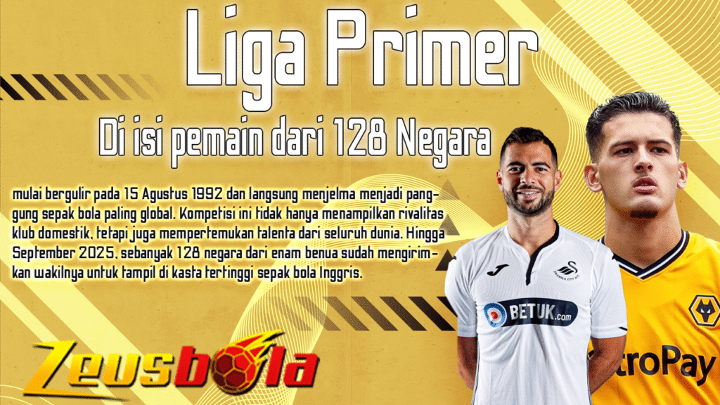 Dari Haiti ke Indonesia 128 Negara Sudah Tembus Liga Primer, Negara Mana Selanjutnya