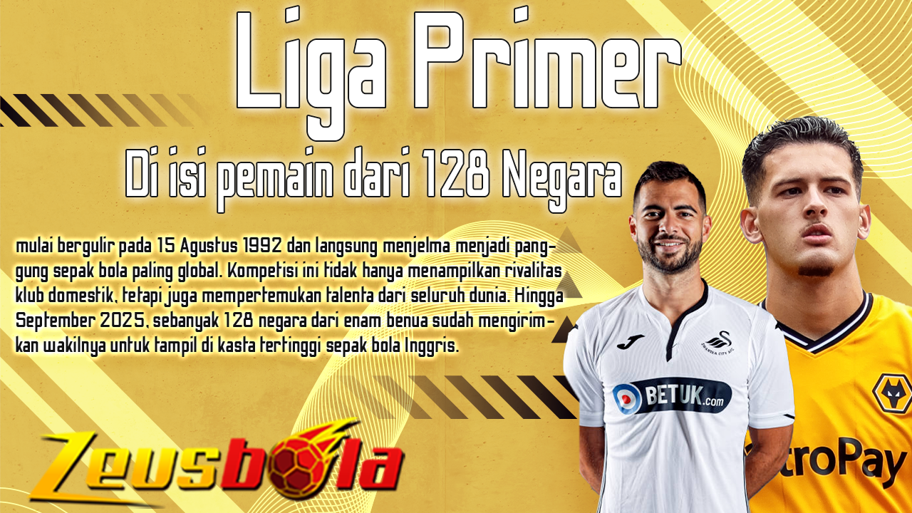 Dari Haiti ke Indonesia 128 Negara Sudah Tembus Liga Primer, Negara Mana Selanjutnya