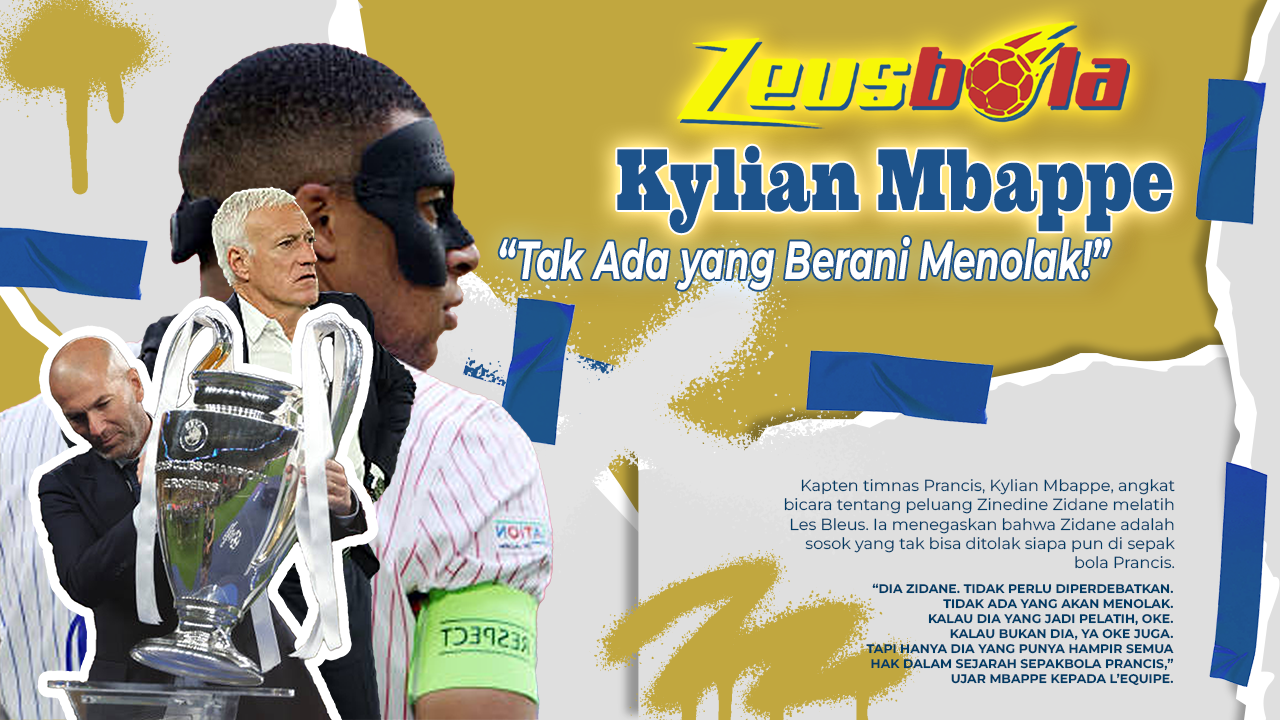 Kylian Mbappe Restui Zinedine Zidane Jadi Pelatih Prancis Tak Ada yang Berani Menolak