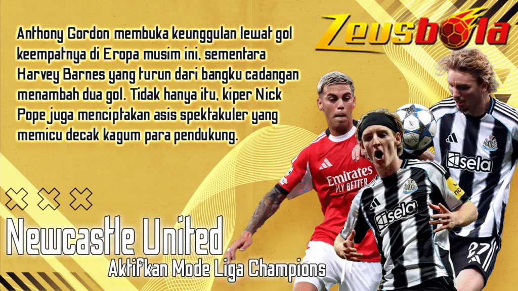 Newcastle Aktifkan Mode Liga Champions Gordon dan Barnes Bikin Benfica Tersungkur di St James’ Park