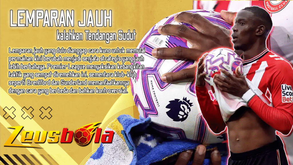 Lemparan Jauh Kini Mengalahkan Tendangan Sudut di Premier League