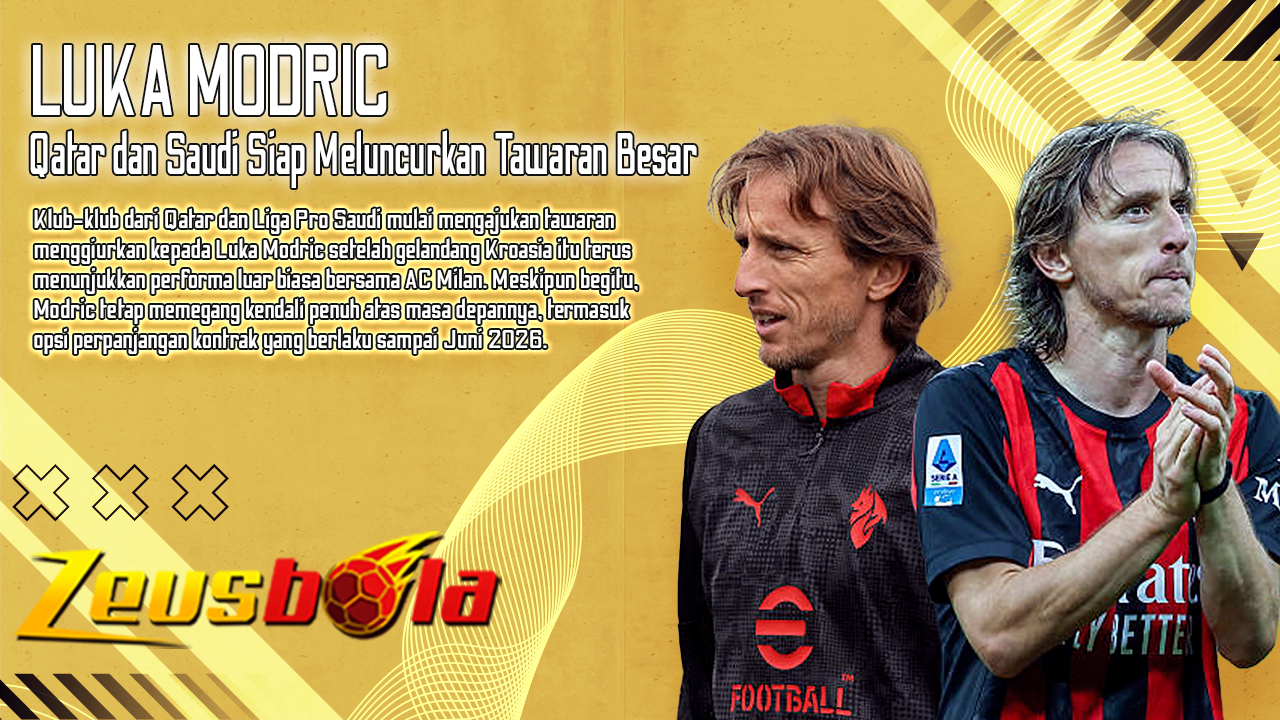 Luka Modric Mode ON AC Milan Melesat, Qatar dan Saudi Siap Meluncurkan Tawaran Besar